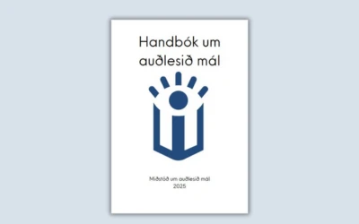Handbók um auðlesið mál er komin út. Með útgáfunni er öllum þeim sem birta efni opinberlega gert kleift að bjóða upp á auðlesna útgáfu.