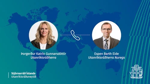 Þorgerður Katrín Gunnarsdóttir utanríkisráðherra átti í dag símafund með Espen Barth Eide, utanríkisráðherra Noregs. 