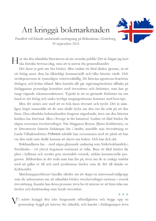 Texti eftir John Swedenmark um hugsanlegar leiðir til að fjölga enn þeim íslensku titlum sem gefnir eru út á sænsku.